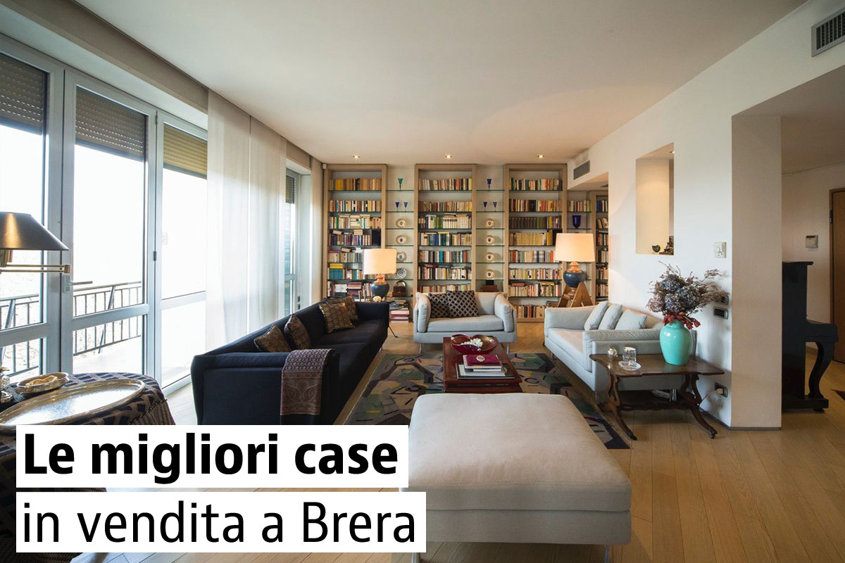 Case di lusso in vendita in zona Brera a Milano — idealista/news