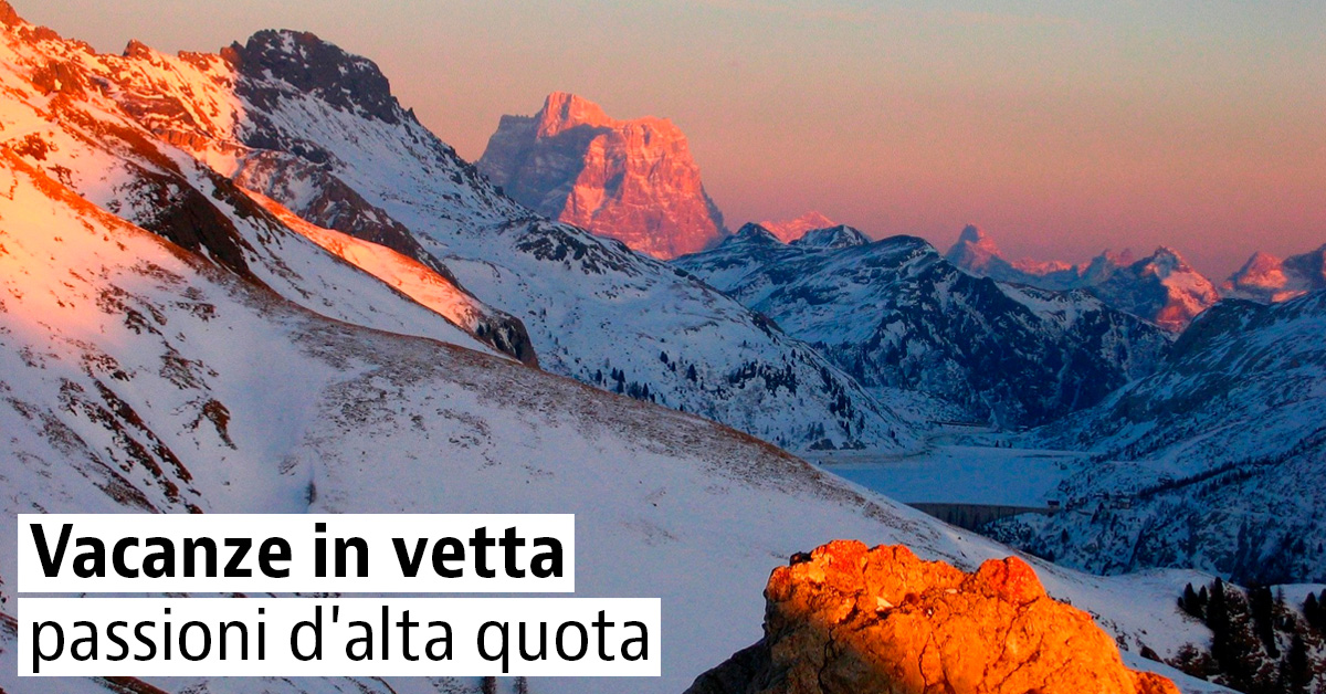 Vacanze in vetta, passioni d'alta quota