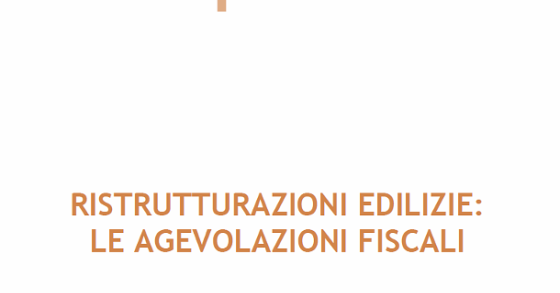 Detrazioni fiscali ristrutturazioni, tutte le informazioni utili nella nuova guida dell'agenzia delle entrate (scarica pdf)