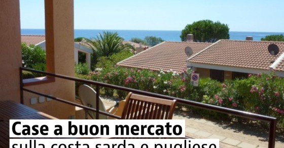 Le case più economiche fronte mare in Puglia e Sardegna