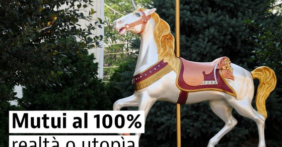E' possibile avere un mutuo al 100 per cento del valore della casa?