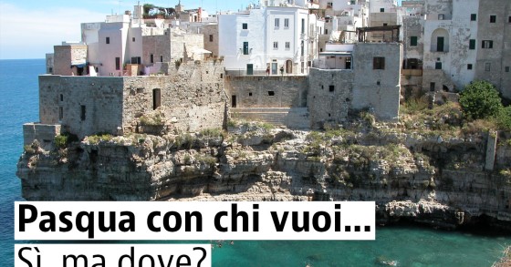 Cosa fare a Pasqua 2017
