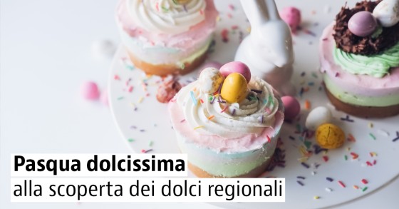 Pasqua 2020 in Italia: 5 dolci della tradizione
