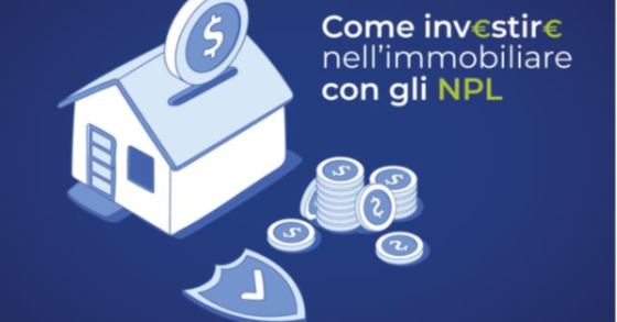 Investire in immobiliare con gli NPL