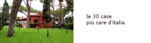 villa, appartamento, attico... Le 30 case più care d'Italia