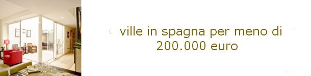 Ville nuove in spagna per meno di 200.000 euro