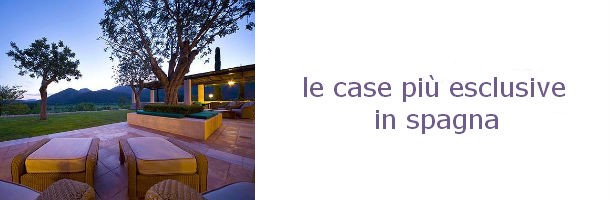 Esclusive e lussuose, ecco le migliori case spagnole 