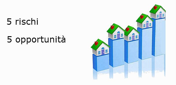 5 rischi e 5 opportunità per comprare casa nel 2011