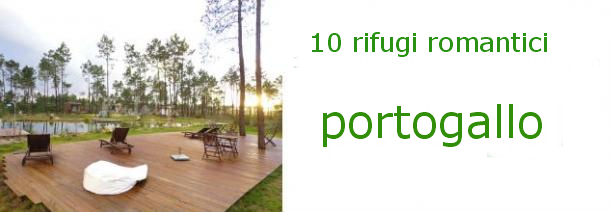Romantico portogallo: 10 rifugi per san valentino