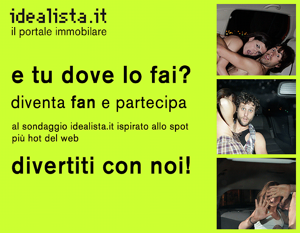 E tu dove lo fai? dopo averli "beccati", idealista.it li interroga