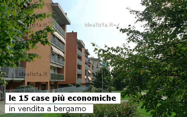 Le 15 case più economiche in vendita a Bergamo