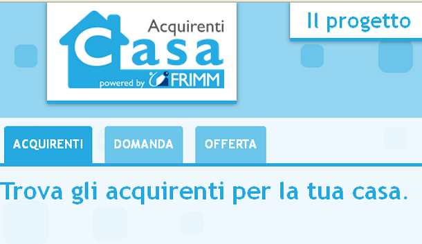 Il portale immobiliare che crea la domanda: frimm lancia acquirenticasa.it 