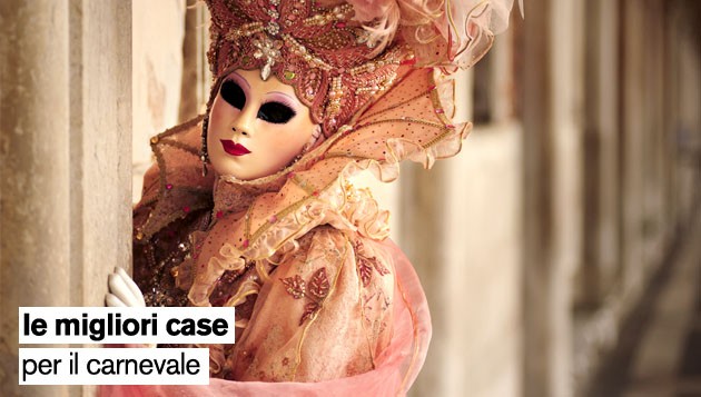 Le migliori case per immergerti nell'allegria del carnevale (fotogallery)