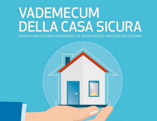 Il “vademecum della casa sicura”, ecco come tutelarsi dalle aggressioni esterne (Guida pdf)