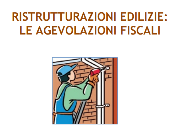 Ristrutturazioni edilizie, la guida fiscale aggiornata delle Entrate