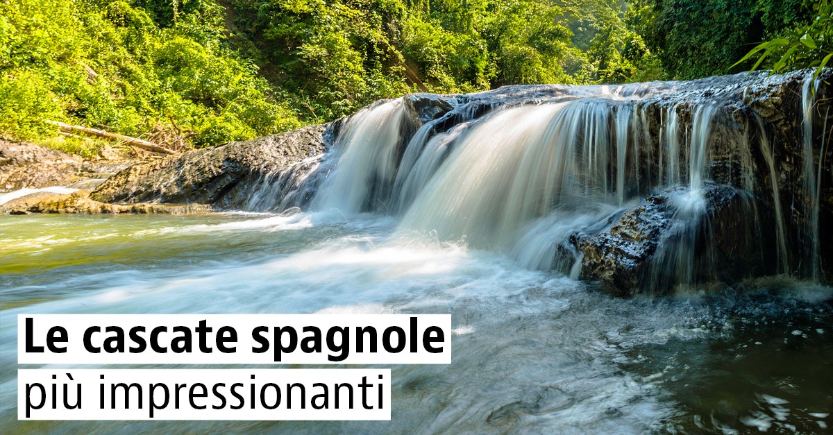 Alla scoperta delle cascate più spettacolari di Spagna Alla scoperta delle cascate più spettacolari di Spagna