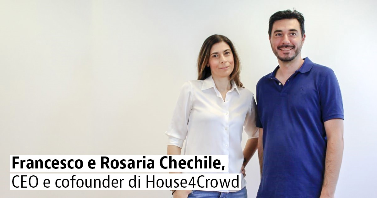 Francesco e Rosaria Chechile, ceo e cofounder della piattaforma House4Crowd