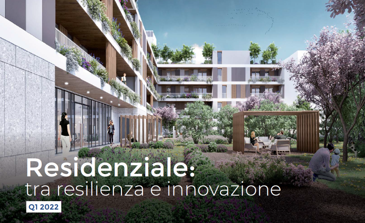 “Residenziale tra resilienza e innovazione”, il report che anticipa tendenze e scenari
