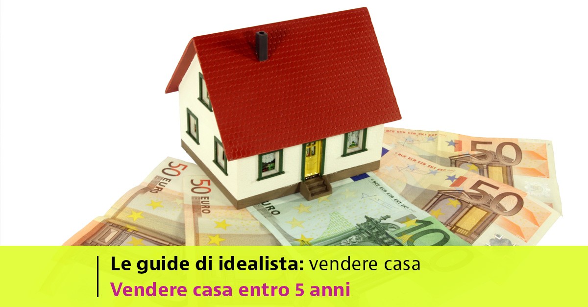 Vendere prima casa entro 5 anni