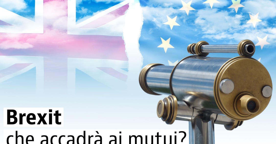 Brexit, quali saranno gli effetti sui mutui?