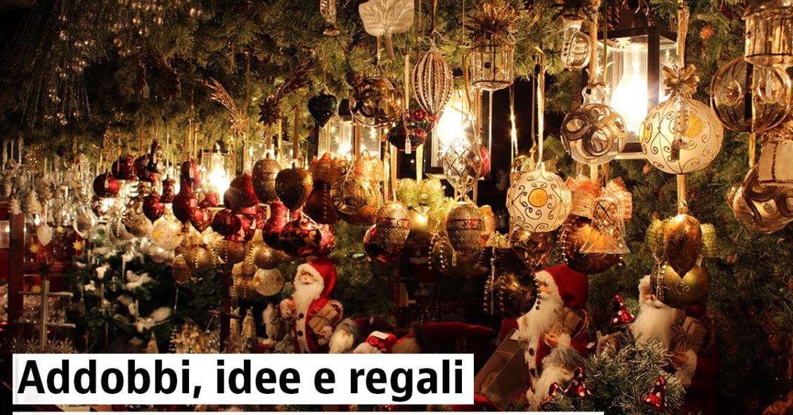 Addobbi, idee e regali tra i più bei mercatini di Natale