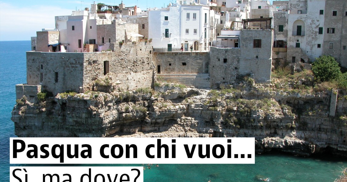 Cosa fare a Pasqua 2017