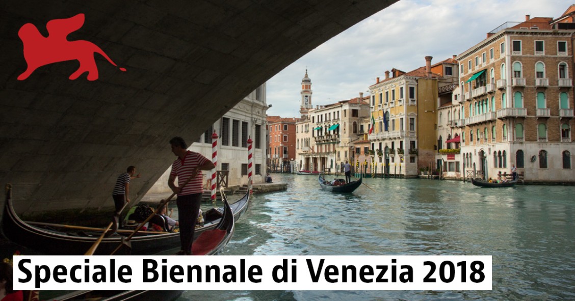 Speciale Biennale di Venezia 2018