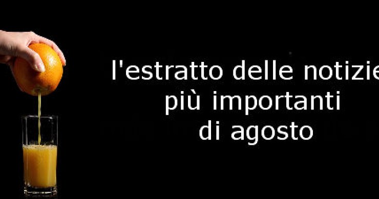 Operazione rientro, ecco cosa ti sei perso ad agosto