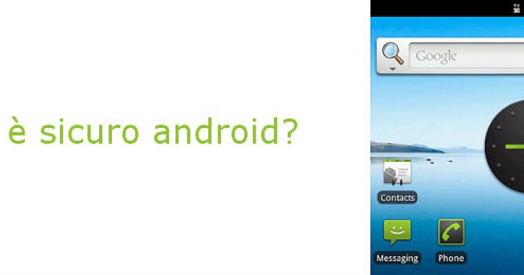 Trovato in germania il punto debole di android: telefoni e tablet a rischio sicurezza