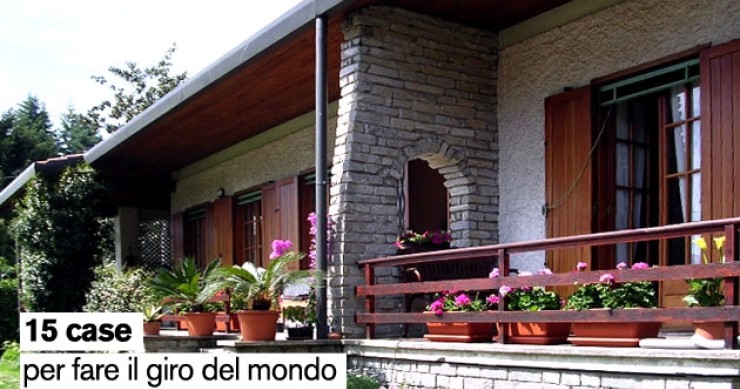 15 case per fare il giro del mondo senza muoversi dall'Italia (annunci)