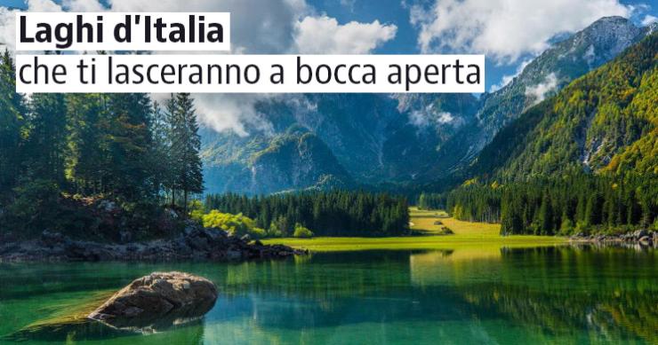 I laghi più belli d'Italia che non conoscevi