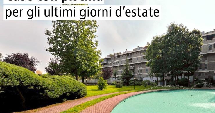 Case con piscina per gli ultimi giorni d'estate