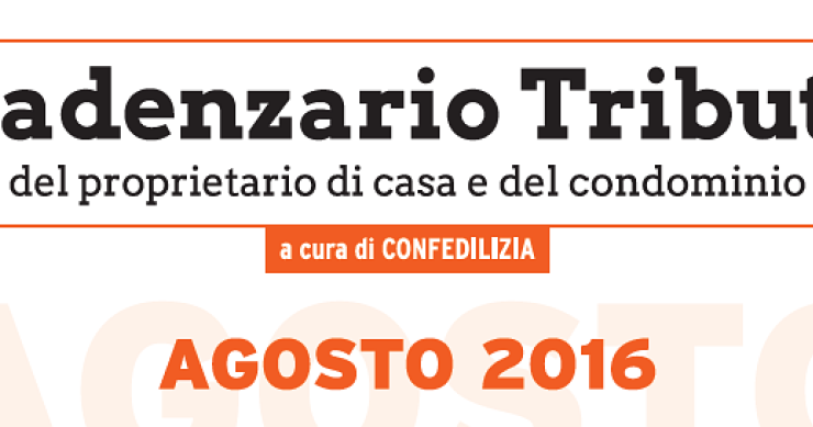 Scadenze fiscali agosto 2016: il calendario del proprietario di casa e del condominio