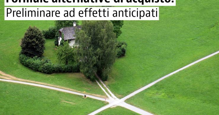 Preliminare ad effetti anticipati, pro e contro di questa formula alternativa per acquistare casa