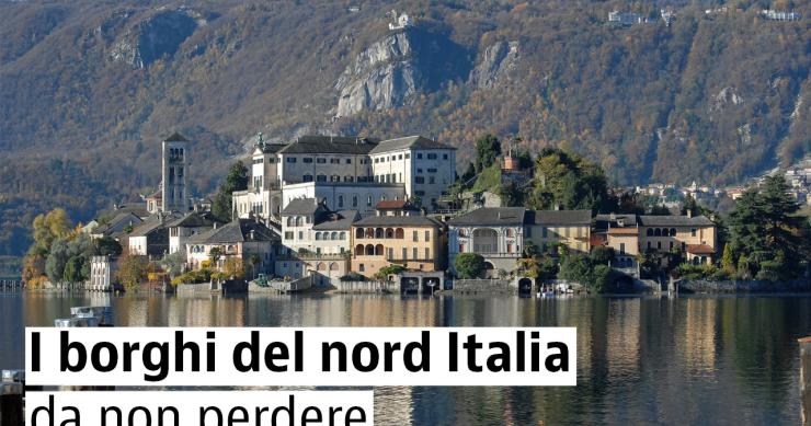 4 borghi del nord da visitare assolutamente