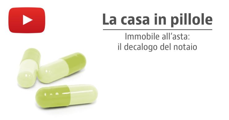 Comprare casa all'asta: come evitare i rischi con il decalogo del notaio (I parte)