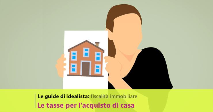 Tasse per l'acquisto di una casa: l'imposta di registro e le altre tipologie