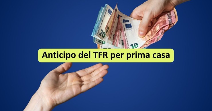 Anticipo TFR prima casa 2023
