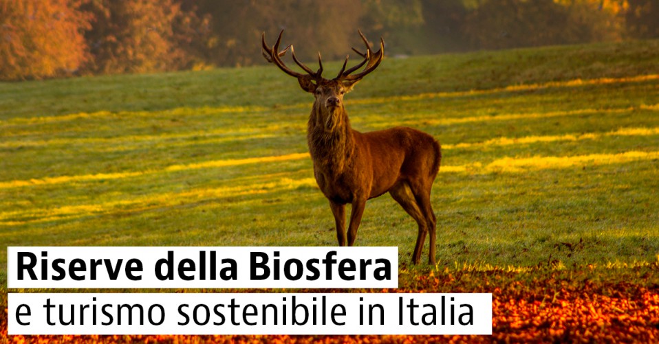 Le più belle Riserve Naturali della Biosfera in Italia