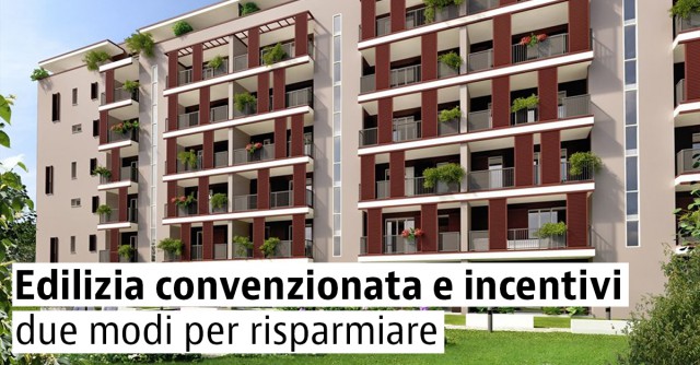 Case nuove in vendita con incentivi o in edilizia convenzionata