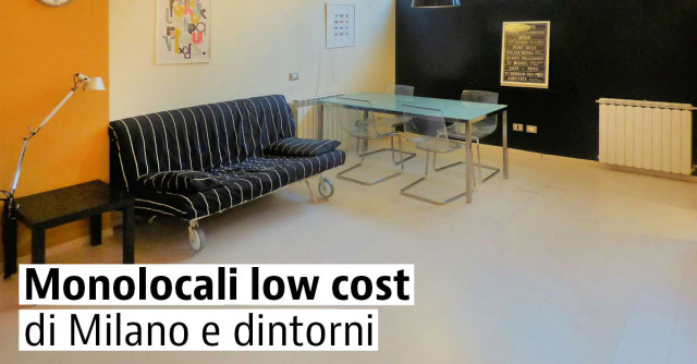 Monolocali low cost di Milano e dintorni