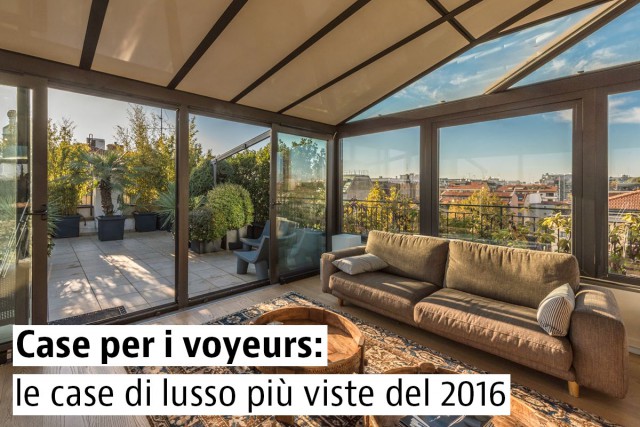 Le case di lusso più viste del 2016 e ancora in vendita