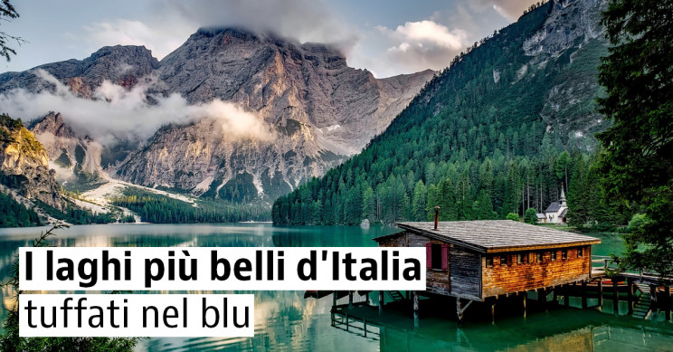 I laghi più belli d'Italia da scoprire