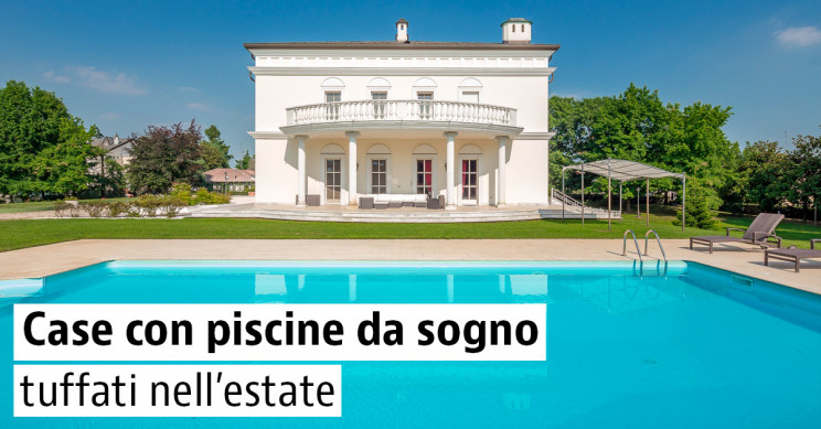 Case da sogno con piscina in vendita