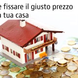 Vendere casa al prezzo giusto, tutti i fattori da prendere in considerazione