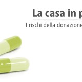 Donazione immobile, i problemi che possono nascere e come tutelarsi