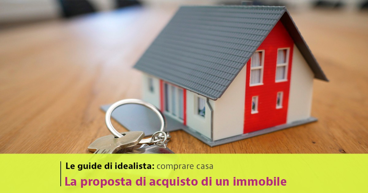 Proposta di acquisto immobile: tutto quello che devi sapere ...
